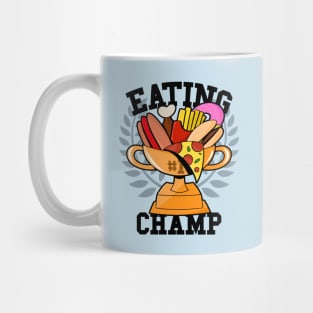 Eating Champion Junk Food Slogan For Foodies Mug